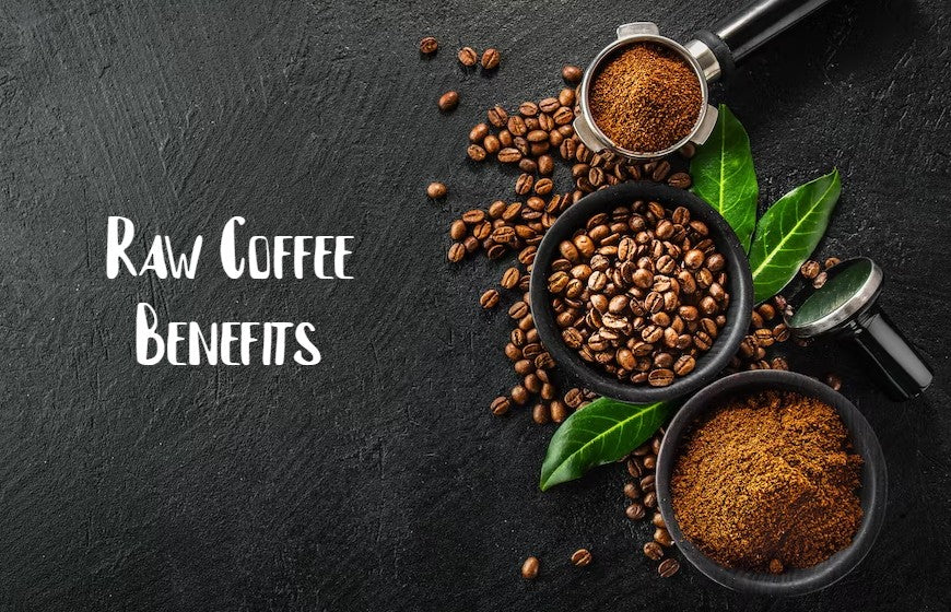 Raw Coffee Benefits: Goodness of Raw Coffee For Your Skin